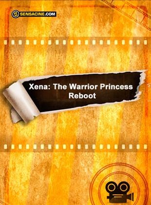 Xena Warrior Princess Reboot