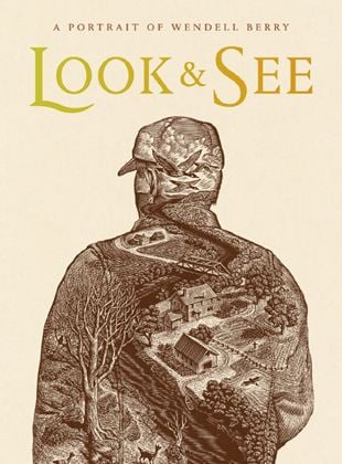 Look & See: A Portrait of Wendell Berry