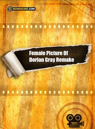 Female Picture Of Dorian Gray Remake