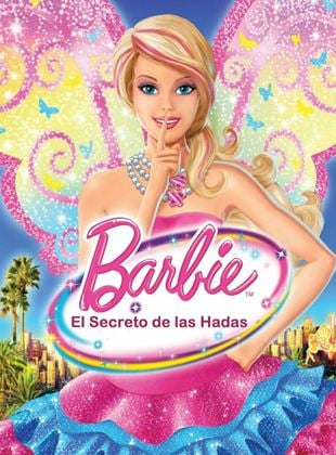 Volver a llamar Efectivamente pensión Barbie y el secreto de las hadas - Película 2011 - SensaCine.com