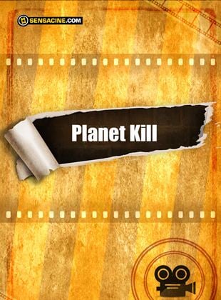 Planet Kill