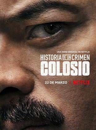 Historia de un Crimen : Colosio