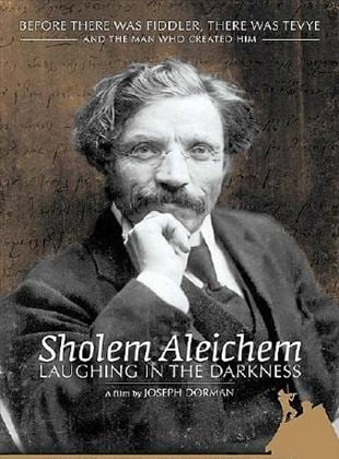 Sholem Aleichem: Laughing in the Darkness