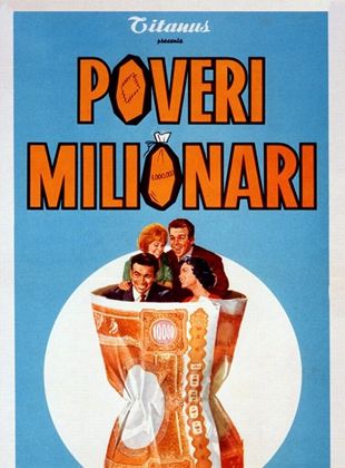 Il Poveri milionari
