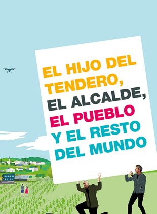 El hijo del tendero, el alcalde, el pueblo y el resto del mundo