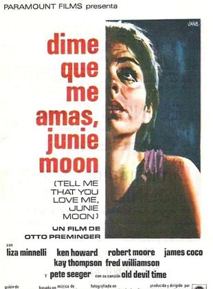 Dime que me amas, Junie Moon