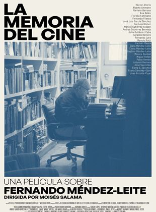  La memoria del cine : una película sobre Fernando Méndez-Leite
