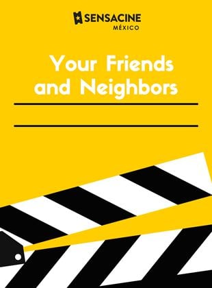 Your Friends and Neighbors