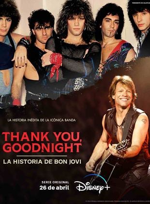 Thank You, Good Night: La historia de Bon Jovi