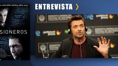 'Prisioneros': Entrevista con Hugh Jackman