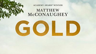 'Gold': Matthew McConaughey es un buscador de oro en el primer póster de la película