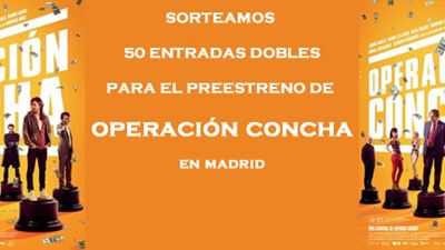¡SORTEAMOS 50 ENTRADAS DOBLES PARA EL PREESTRENO DE ‘OPERACIÓN CONCHA’ EN MADRID!