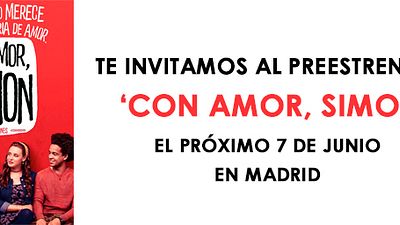 ¡TE INVITAMOS AL PREESTRENO DE 'CON AMOR, SIMON' EN MADRID Y BARCELONA! noticias imagen