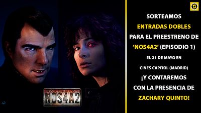 ¡SORTEAMOS 150 ENTRADAS PARA EL PREESTRENO DE ‘NOS4A2' (EPIDOSIO 1) Y CHARLA POSTERIOR CON ZACHARY QUINTO!
 noticias imagen