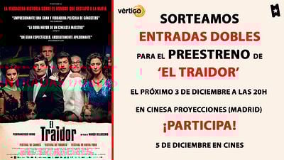 SORTEAMOS ENTRADAS DOBLES PARA EL PREESTRENO DE 'EL TRAIDOR' EN MADRID noticias imagen