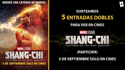 Sorteamos 5 entradas dobles para el preestreno de 'Shang-Chi y la leyenda de los Diez Anillos' noticias imagen