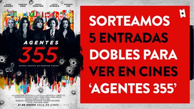 Sorteamos 5 entradas dobles para ver en cines 'Agentes 355'