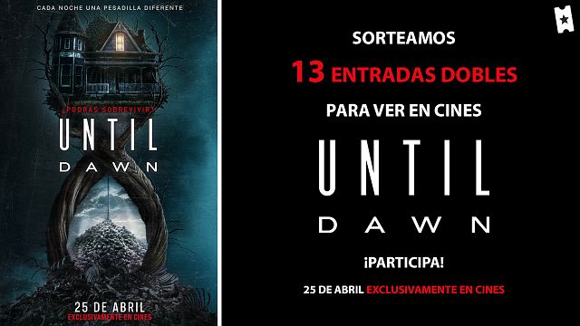 Sorteamos 13 entradas dobles para ver en cines 'Until Dawn', la película de terror basada en el exitoso videojuego noticias imagen