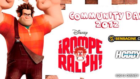¡Rompe Ralph! - Community Day 2012 fue genial