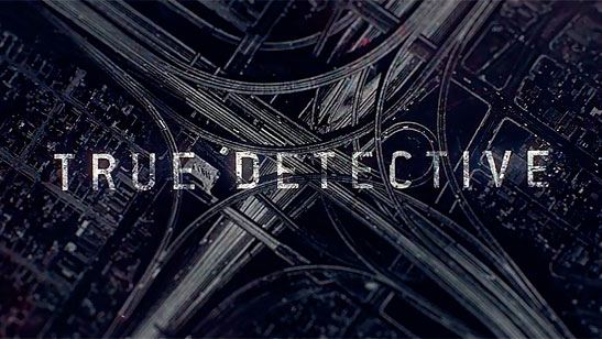 ‘True Detective’: Así es el increíble opening de la segunda temporada