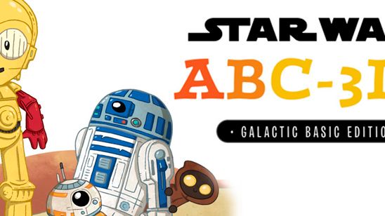 'Star Wars': Ya puedes aprender el alfabeto galáctico gracias a este libro para niños noticias imagen