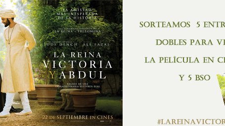 ¡SORTEAMOS 5 ENTRADAS DOBLES PARA VER EN CINES ‘LA REINA VICTORIA Y ABDUL' + 5 BSO DE LA PELÍCULA!
 noticias imagen