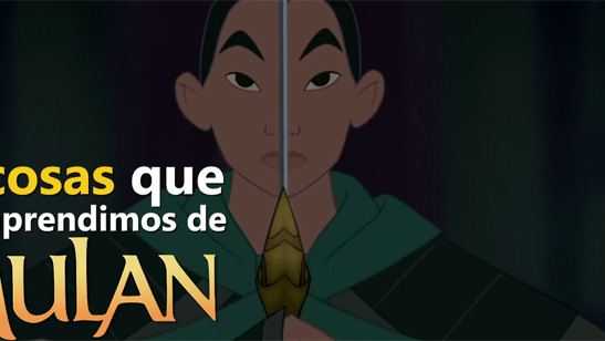 VÍDEO: 9 cosas que aprendimos de 'Mulan', por su 20 aniversario