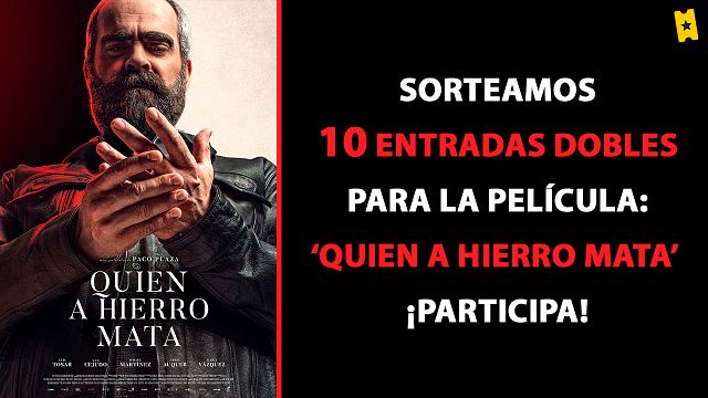 ¡SORTEAMOS 10 ENTRADAS DOBLES PARA LA PELÍCULA ‘QUIEN A HIERRO MATA’ (EN CINES 30 DE AGOSTO)! noticias imagen