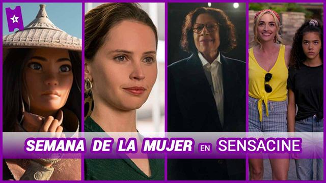 Heroínas animadas, mujeres combativas, madres e hijas... SensaCine homenajea a las mujeres en el cine y las series en la semana del 8M