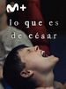 Cartel de Lo que es de César