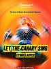 Cartel de Let the Canary Sing
