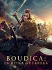 Cartel de Boudica: La reina guerrera