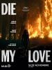 Cartel de Die My Love