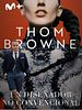 Cartel de Thom Browne: un diseñador no convencional