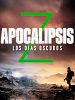 Cartel de Apocalipsis Z: Los días oscuros