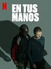 Cartel de En tus manos