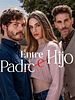 Cartel de Entre padre e hijo