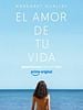 Cartel de El amor de tu vida