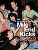Cartel de Mile End Kicks