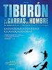 Cartel de Tiburón, en las garras del hombre