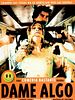 Cartel de Dame algo