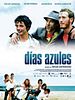 Cartel de Días azules