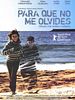 Cartel de Para que no me olvides