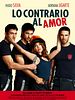 Cartel de Lo contrario al amor