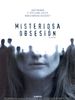 Cartel de Misteriosa obsesión