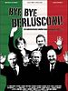 Cartel de Bye, Bye Berlusconi!