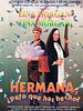 Cartel de Hermana ¿pero qué has hecho?