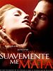 Cartel de Suavemente me mata
