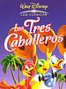 Cartel de Los tres caballeros