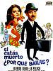 Cartel de Si estás muerto, ¿por qué bailas?